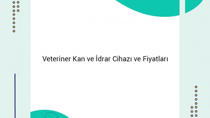 Veteriner Kan ve İdrar Analiz Cihazları: Fortis İnovasyon ile Kesin Tanı ve Güvenilir Sonuçlar